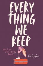 Every Thing We Keep Revised Edition