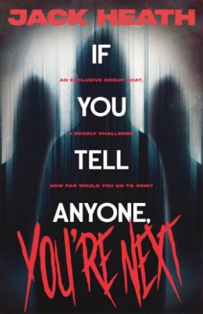 If You Tell Anyone, You're Next by Jack Heath