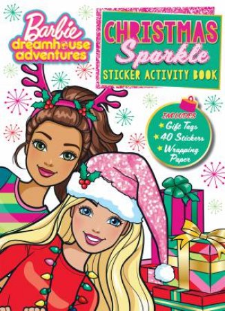 Barbie Dreamhouse Adventures: Christmas Sparkle Sticker Activity Book by Various