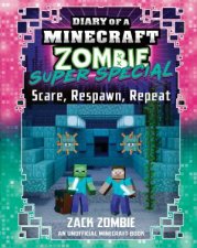 Scare Respawn Repeat Diary of a Minecraft Zombie Super Special 6