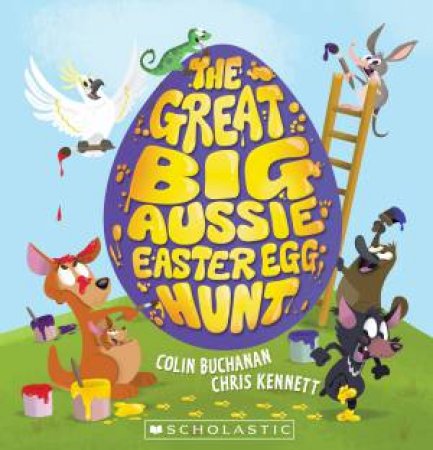 The Great Big Aussie Easter Egg Hunt by Colin Buchanan & Chris Kennett