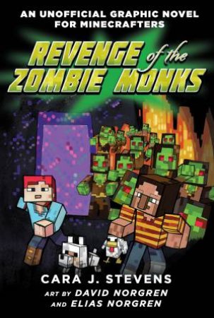 Revenge Of The Zombie Monks by Cara J. Stevens, David Norgren & Elias Norgren