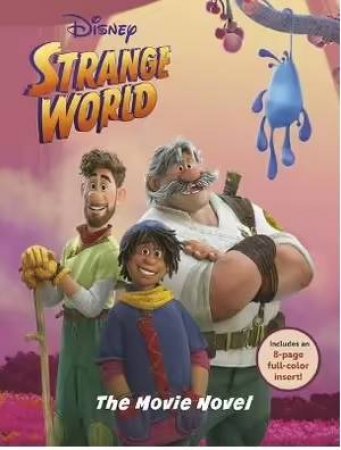 Strange World: Movie Novel by Various