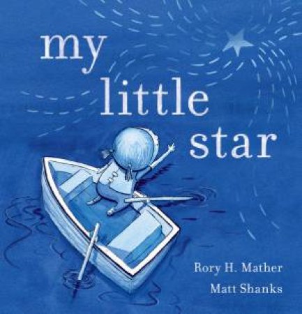 My Little Star by Rory Mather & Matt Shanks