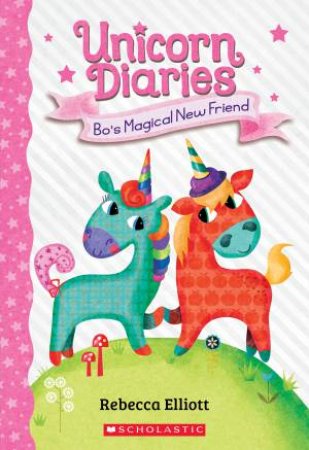 Bo's Magical New Friend by Rebecca Elliott & Rebecca Elliott