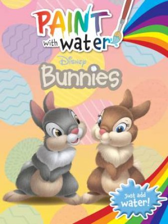 Disney Bunnies: Paint with Water by Various