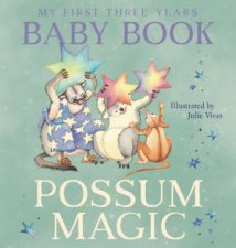 Possum Magic Baby Book My First 3 Years
