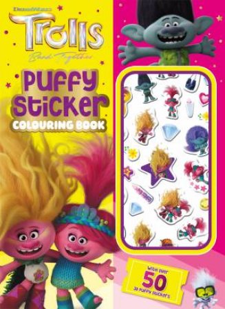 Trolls Band Together: Puffy Sticker Colouring Book by Various