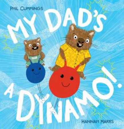 My Dad's a Dynamo! by Phil Cummings & Hannah Marks