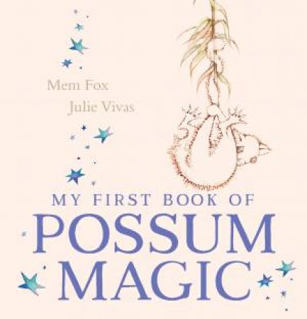 My First Book Of Possum Magic by Mem Fox & Julie Vivas