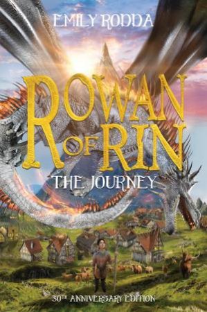 The Journey (Rowan of Rin: 30th Anniversary Edition) by Emily Rodda & Marc McBride