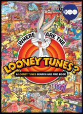 Where Are The Looney Tunes A Looney Tunes Search And Find Book