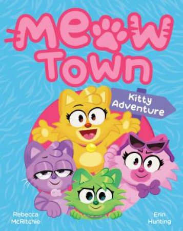 Kitty Adventure by Rebecca McRitchie & Erin Hunting