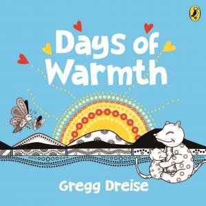 Days of Warmth by Gregg Dreise