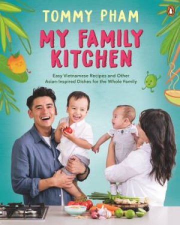 My Family Kitchen by Tommy Pham