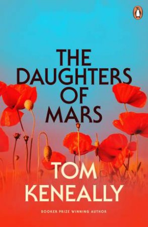 The Daughters of Mars by Tom Keneally