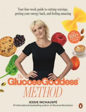 The Glucose Goddess Method by Jessie Inchauspe