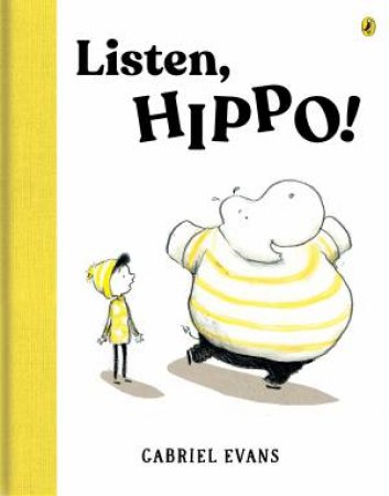 Listen, Hippo! by Gabriel Evans