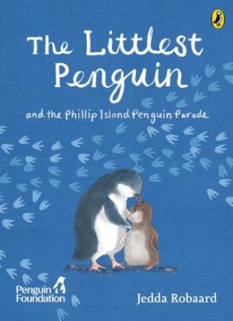 The Littlest Penguin by The Penguin Foundation & Jedda Robaard