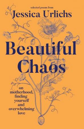 Beautiful Chaos by Jessica Urlichs