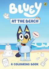 Bluey At the Beach A Colouring Book