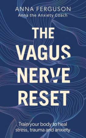 The Vagus Nerve Reset by Anna Ferguson