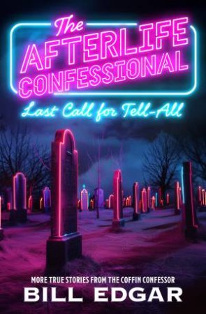 The Afterlife Confessional by William Edgar