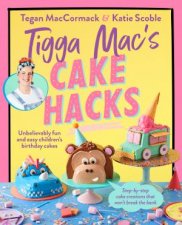 Tigga Macs Cake Hacks