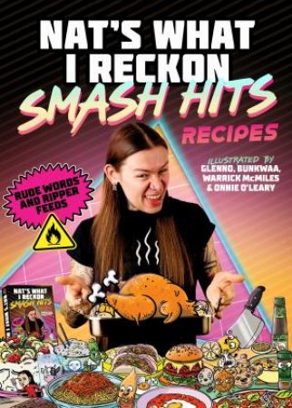 Smash Hits Recipes by Nat's What I Reckon
