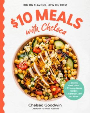 $10 Meals with Chelsea by Chelsea Goodwin