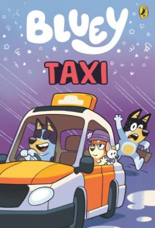 Bluey:  Taxi by Bluey