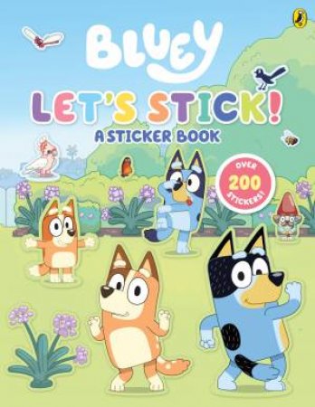 Bluey: Let's Stick! by Bluey