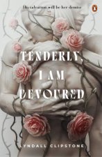 Tenderly I am Devoured