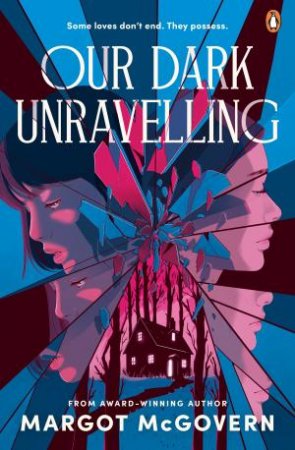 Our Dark Unravelling by Margot McGovern