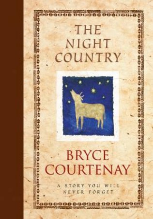The Night Country by Bryce Courtenay