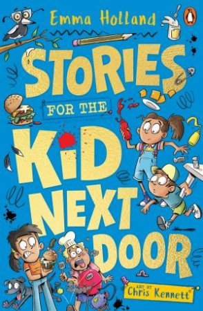 Stories for the Kid Next Door by Emma Holland