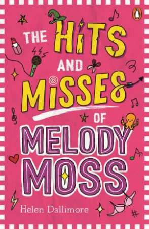 The Hits and Misses of Melody Moss book 1 by Helen Dallimore