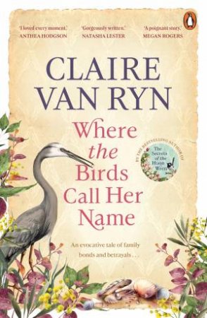 Where the Birds Call Her Name by Claire van Ryn