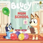 Bluey Mum School