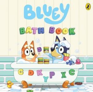 Bluey: Bath Book by Bluey