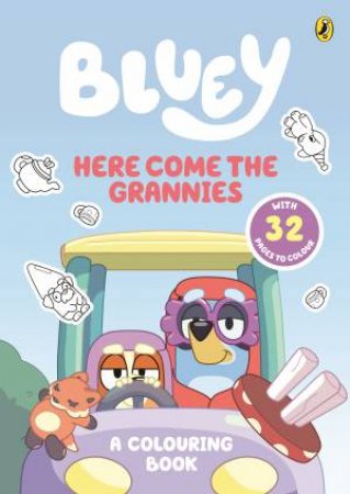 Bluey: Here Come the Grannies by Bluey