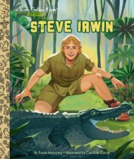 Steve Irwin A Little Golden Book Biography
