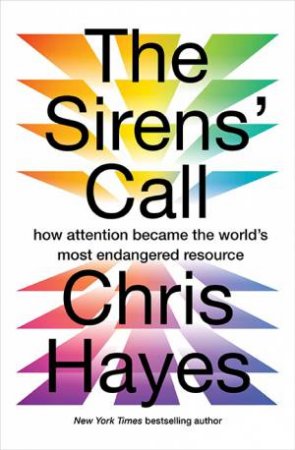 The Sirens Call by Chris Hayes