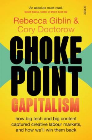 Chokepoint Capitalism by Rebecca Giblin & Cory Doctorow