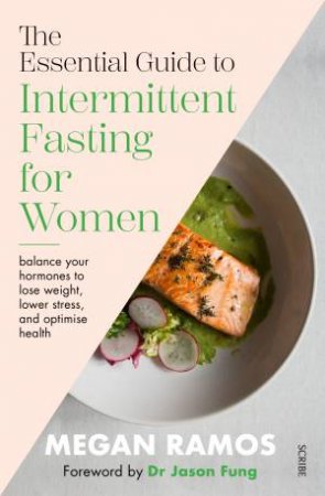 The Essential Guide To Intermittent Fasting For Women by Megan Ramos