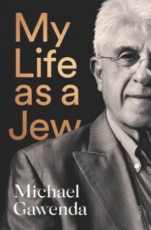 My Life as a Jew by Michael Gawenda