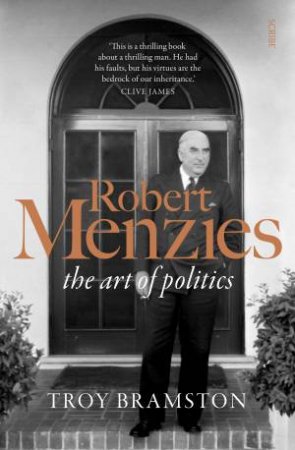 Robert Menzies by Troy Bramston