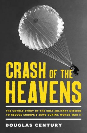 Crash of the Heavens by Douglas Century