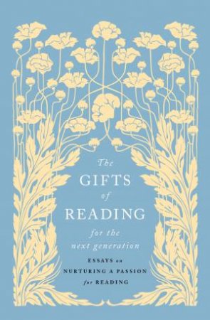 The Gifts of Reading for the Next Generation by Jennie Orchard