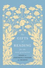 The Gifts of Reading for the Next Generation